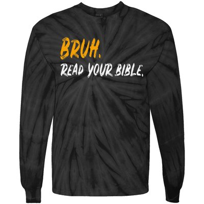 Funny Bruh Read Your Bible Meme Christian Gift Tie-Dye Long Sleeve Shirt