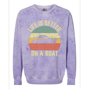 Funny Boating Retro Gift Life Better On A Boat Captain Colorblast Crewneck Sweatshirt