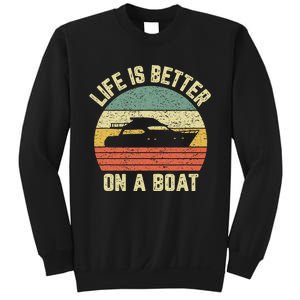 Funny Boating Retro Gift Life Better On A Boat Captain Sweatshirt