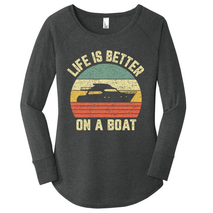 Funny Boating Retro Gift Life Better On A Boat Captain Women's Perfect Tri Tunic Long Sleeve Shirt