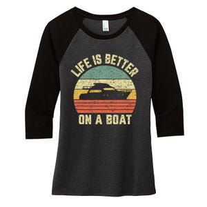 Funny Boating Retro Gift Life Better On A Boat Captain Women's Tri-Blend 3/4-Sleeve Raglan Shirt