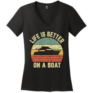 Funny Boating Retro Gift Life Better On A Boat Captain Women's V-Neck T-Shirt