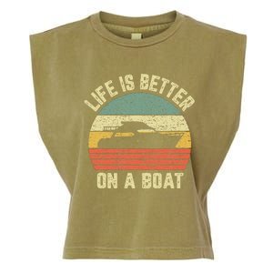 Funny Boating Retro Gift Life Better On A Boat Captain Garment-Dyed Women's Muscle Tee