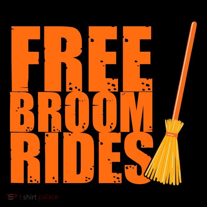 Free Broom Rides Funny Halloween T-Shirt