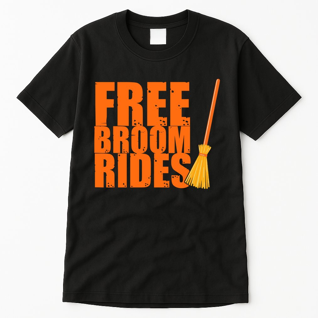Free Broom Rides Funny Halloween Tall T-Shirt