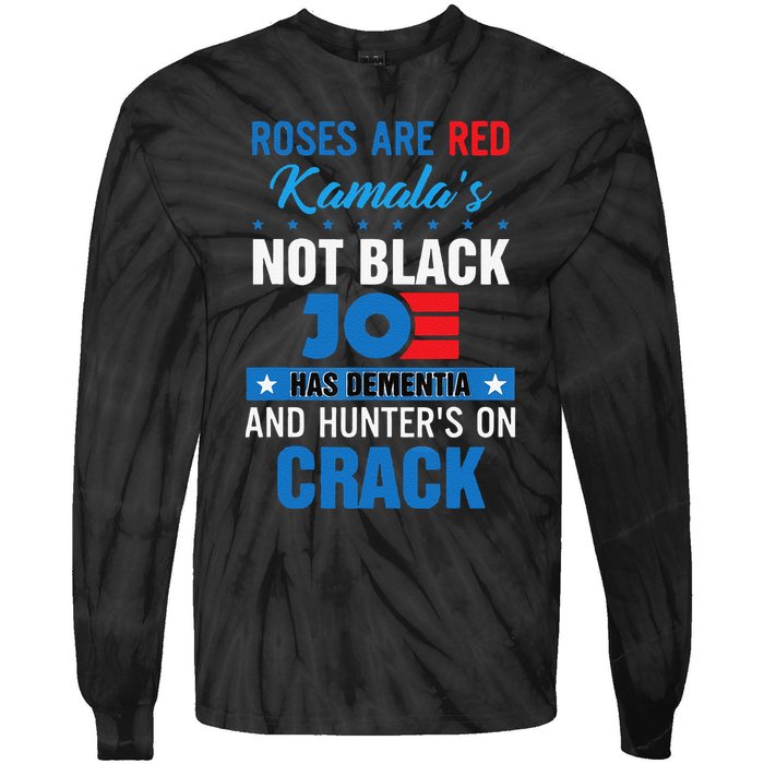 Funny Biden Roses Are Red Kamala Not Black Joe Tie-Dye Long Sleeve Shirt