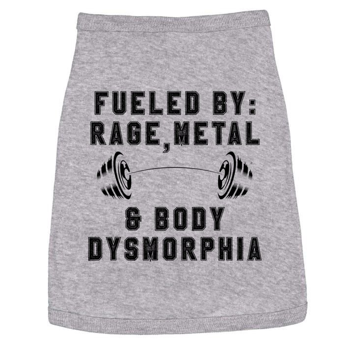 Fueled By Rage Metal And Body Dysmorphia Funny Doggie Tank