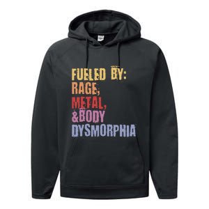 Fueled By Rage Metal And Body Dysmorphia Performance Fleece Hoodie