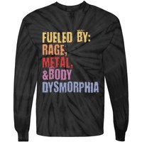 Fueled By Rage Metal And Body Dysmorphia Tie-Dye Long Sleeve Shirt