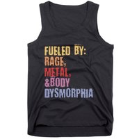 Fueled By Rage Metal And Body Dysmorphia Tank Top