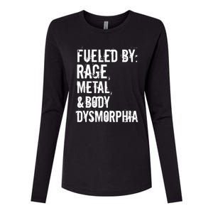 Fueled By Rage Metal And Body Dysmorphia Funny Womens Cotton Relaxed Long Sleeve T-Shirt