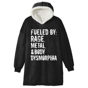 Fueled By Rage Metal And Body Dysmorphia Funny Hooded Wearable Blanket