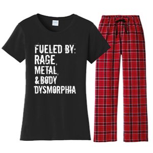 Fueled By Rage Metal And Body Dysmorphia Funny Women's Flannel Pajama Set