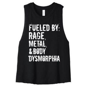 Fueled By Rage Metal And Body Dysmorphia Funny Women's Racerback Cropped Tank