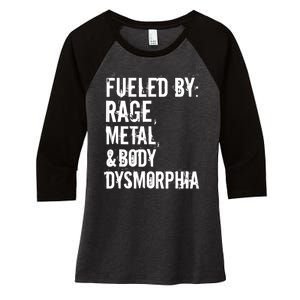 Fueled By Rage Metal And Body Dysmorphia Funny Women's Tri-Blend 3/4-Sleeve Raglan Shirt