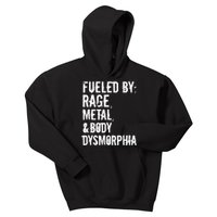 Fueled By Rage Metal And Body Dysmorphia Funny Kids Hoodie