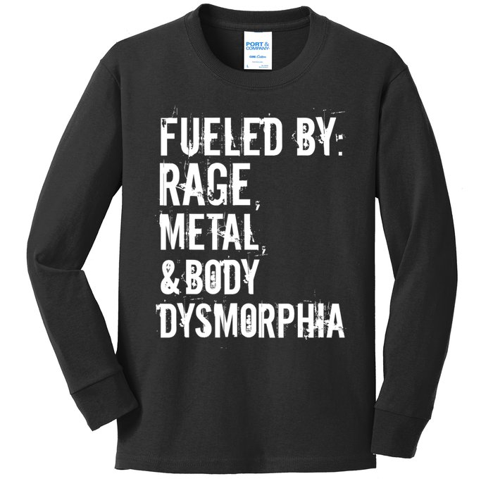 Fueled By Rage Metal And Body Dysmorphia Funny Kids Long Sleeve Shirt