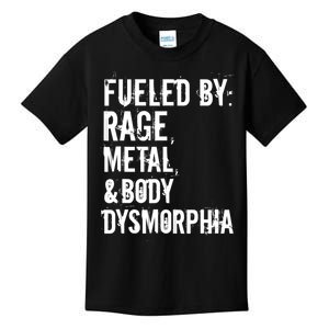 Fueled By Rage Metal And Body Dysmorphia Funny Kids T-Shirt