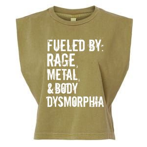 Fueled By Rage Metal And Body Dysmorphia Funny Garment-Dyed Women's Muscle Tee