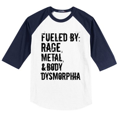 Fueled By Rage Metal And Body Dysmorphia Funny Baseball Sleeve Shirt