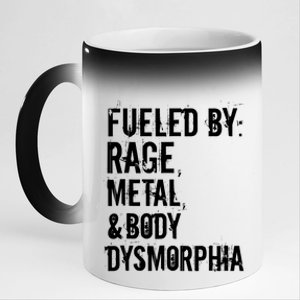 Fueled By Rage Metal And Body Dysmorphia Funny Grunge Style 11oz Black Color Changing Mug