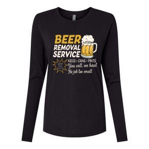 Funny Beer Removal Service Beer Ing Gift Womens Cotton Relaxed Long Sleeve T-Shirt