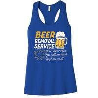 Funny Beer Removal Service Beer Ing Gift Women's Racerback Tank