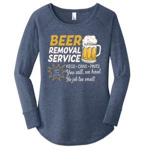 Funny Beer Removal Service Beer Ing Gift Women's Perfect Tri Tunic Long Sleeve Shirt