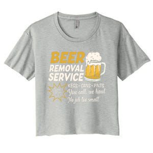 Funny Beer Removal Service Beer Ing Gift Women's Crop Top Tee