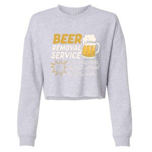 Funny Beer Removal Service Beer Ing Gift Cropped Pullover Crew