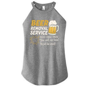 Funny Beer Removal Service Beer Ing Gift Women's Perfect Tri Rocker Tank