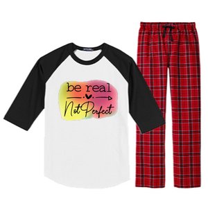 Funny Be Real Not Perfect Raglan Sleeve Pajama Set