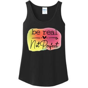 Funny Be Real Not Perfect Ladies Essential Tank