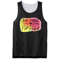 Funny Be Real Not Perfect Mesh Reversible Basketball Jersey Tank