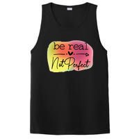 Funny Be Real Not Perfect PosiCharge Competitor Tank