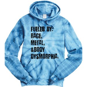 Fueled By Rage Metal And Body Dysmorphia Grunge Tie Dye Hoodie