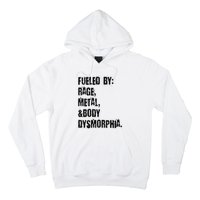 Fueled By Rage Metal And Body Dysmorphia Grunge Hoodie