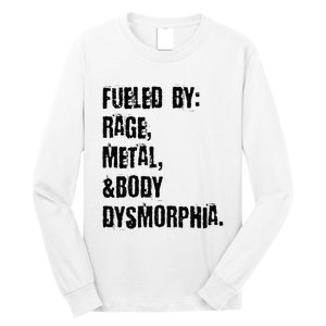 Fueled By Rage Metal And Body Dysmorphia Grunge Long Sleeve Shirt