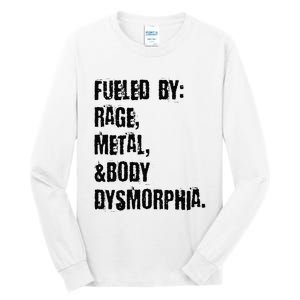 Fueled By Rage Metal And Body Dysmorphia Grunge Tall Long Sleeve T-Shirt