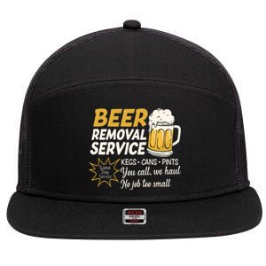 Funny Beer Removal Service Beer Ing Gift 7 Panel Mesh Trucker Snapback Hat