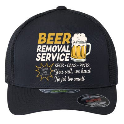 Funny Beer Removal Service Beer Ing Gift Flexfit Unipanel Trucker Cap