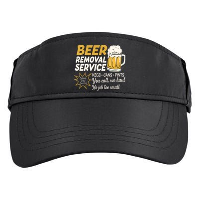 Funny Beer Removal Service Beer Ing Gift Adult Drive Performance Visor