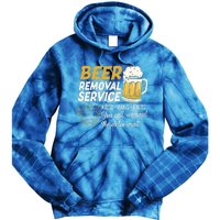 Funny Beer Removal Service Beer Ing Gift Tie Dye Hoodie