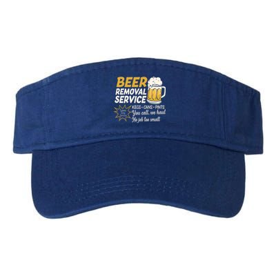 Funny Beer Removal Service Beer Ing Gift Valucap Bio-Washed Visor