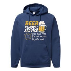 Funny Beer Removal Service Beer Ing Gift Performance Fleece Hoodie