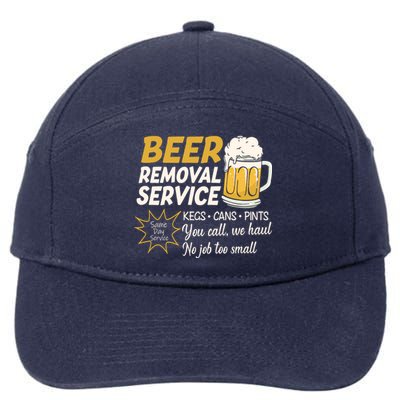 Funny Beer Removal Service Beer Ing Gift 7-Panel Snapback Hat