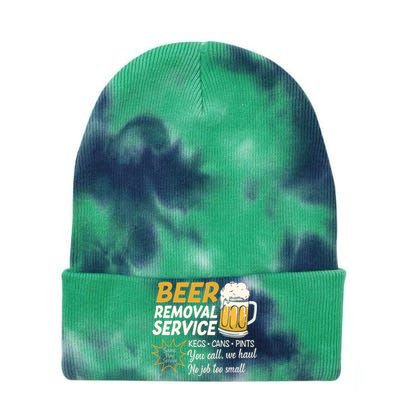 Funny Beer Removal Service Beer Ing Gift Tie Dye 12in Knit Beanie