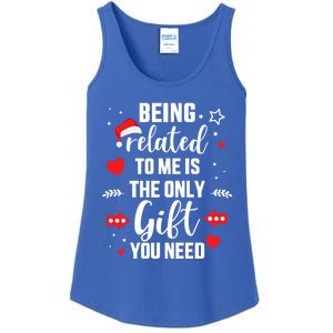 Funny Being Related To Me Only Gift You Need For Christmas Gift Ladies Essential Tank