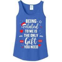 Funny Being Related To Me Only Gift You Need For Christmas Gift Ladies Essential Tank