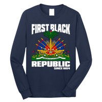 First Black Republic Since 1804 Haiti Haitian Independence Long Sleeve Shirt